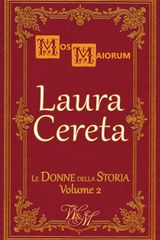 LAURA CERETA
LE DONNE DELLA STORIA