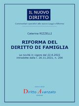 RIFORMA DEL DIRITTO DI FAMIGLIA. LE NOVIT IN VIGORE DAL 22.6.2022  INTRODOTTE DALLA L. 26.11.2021, N. 206