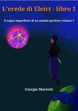 L&APOS;EREDE DI ELEICT - LIBRO 1