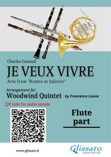 FLUTE PART OF "JE VEUX VIVRE" FOR WOODWIND QUINTET
JE VEUX VIVRE FOR WOODWIND QUINTET