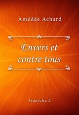 ENVERS ET CONTRE TOUS
GUERCHE