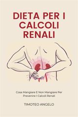 DIETA PER I CALCOLI RENALI