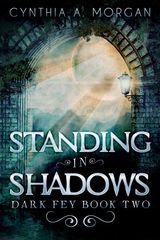 STANDING IN SHADOWS
DARK FEY