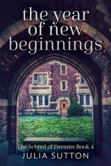 THE YEAR OF NEW BEGINNINGS
THE SCHOOL OF DREAMS