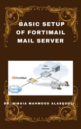 BASIC SETUP OF FORTIMAIL MAIL SERVER