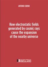 HOW ELECTROSTATIC FIELDS GENERATED BY COSMIC RAYS CAUSE THE EXPANSION OF THE NEARBY UNIVERSE