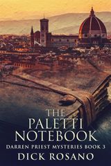 THE PALETTI NOTEBOOK
DARREN PRIEST MYSTERIES