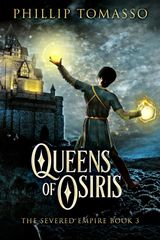 QUEENS OF OSIRIS
THE SEVERED EMPIRE