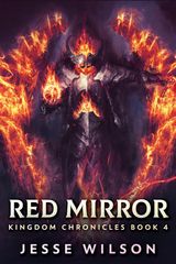 RED MIRROR
KINGDOM CHRONICLES