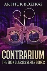 CONTRARIUM
THE BOOK GLASSES SERIES