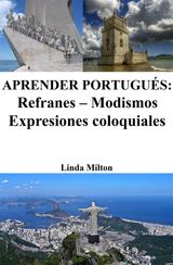 APRENDER PORTUGUS: REFRANES - MODISMOS - EXPRESIONES COLOQUIALES