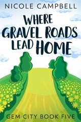 WHERE GRAVEL ROADS LEAD HOME
GEM CITY