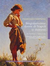 SINGOLARISSIME DONNE DI NAPOLI (E DINTORNI)