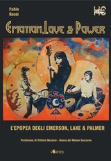 EMOTION, LOVE & POWER. LEPOPEA DEGLI EMERSON LAKE & PALMER