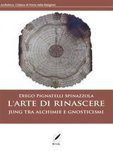 L&APOS;ARTE DI RINASCERE. JUNG TRA ALCHIMIE E GNOSTICISMI
ARCHIDOXA