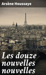 LES DOUZE NOUVELLES NOUVELLES