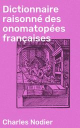 DICTIONNAIRE RAISONN DES ONOMATOPES FRANAISES