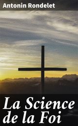 LA SCIENCE DE LA FOI