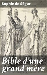 BIBLE D'UNE GRAND'MRE