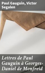 LETTRES DE PAUL GAUGUIN  GEORGES-DANIEL DE MONFREID