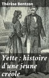 YETTE : HISTOIRE D'UNE JEUNE CROLE