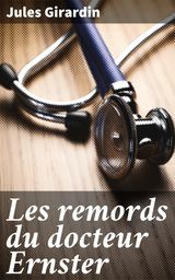 LES REMORDS DU DOCTEUR ERNSTER