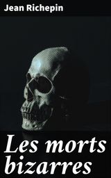 LES MORTS BIZARRES