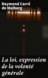 LA LOI, EXPRESSION DE LA VOLONT GNRALE