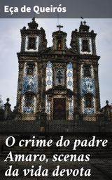 O CRIME DO PADRE AMARO, SCENAS DA VIDA DEVOTA