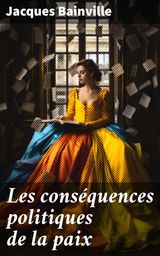 LES CONSQUENCES POLITIQUES DE LA PAIX