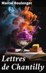 LETTRES DE CHANTILLY