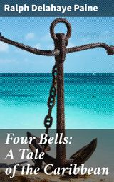 FOUR BELLS: A TALE OF THE CARIBBEAN