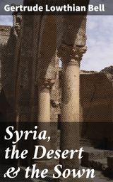 SYRIA, THE DESERT & THE SOWN