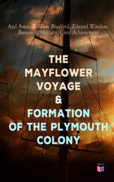 THE MAYFLOWER VOYAGE & FORMATION OF THE PLYMOUTH COLONY