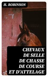 CHEVAUX DE SELLE DE CHASSE DE COURSE ET D'ATTELAGE