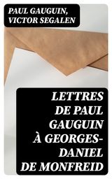 LETTRES DE PAUL GAUGUIN  GEORGES-DANIEL DE MONFREID