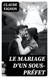 LE MARIAGE D'UN SOUS-PRFET