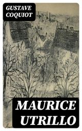 MAURICE UTRILLO