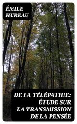 DE LA TLPATHIE: TUDE SUR LA TRANSMISSION DE LA PENSE