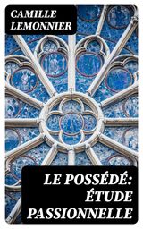 LE POSSD: TUDE PASSIONNELLE