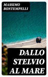 DALLO STELVIO AL MARE