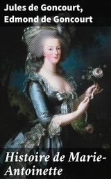 HISTOIRE DE MARIE-ANTOINETTE