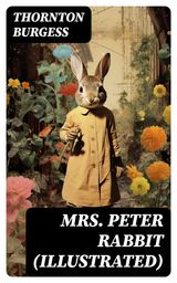 MRS. PETER RABBIT (ILLUSTRATED)