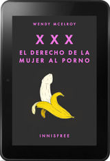 XXX. EL DERECHO DE LA  MUJER AL PORNO