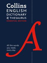 COLLINS ENGLISH DICTIONARY AND THESAURUS ESSENTIAL