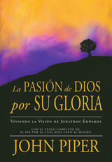 LA PASIN DE DIOS POR SU GLORIA