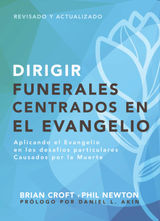 DIRIGIR FUNERALES CENTRADOS EN EL EVANGELIO
PASTOREO PRCTICO