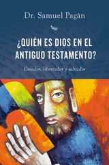 QUIN ES DIOS EN EL ANTIGUO TESTAMENTO?