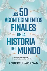 LOS 50 ACONTECIMIENTOS FINALES DE LA HISTORIA DEL MUNDO