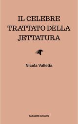 IL CELEBRE TRATTATO DELLA JETTATURA